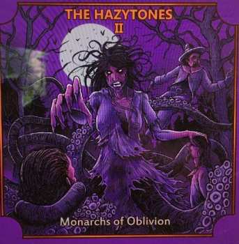 The Hazytones: The Hazytones II:Monarchs Of Oblivion