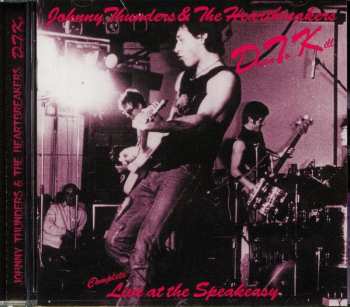 CD The Heartbreakers: D.T.K. (Complete Live At The Speakeasy) 90802