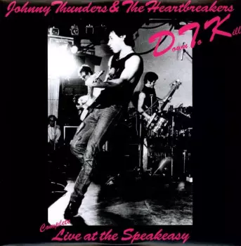The Heartbreakers: D.T.K. (Live At The Speakeasy)