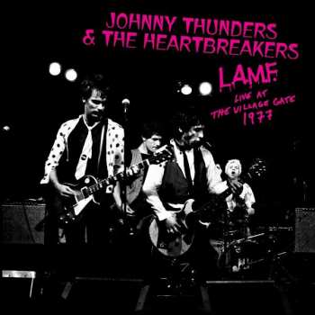 Album The Heartbreakers: L.A.M.F. Live At The Village Gate 1977