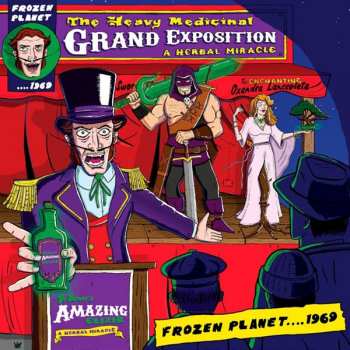 Album Frozen Planet....1969: The Heavy Medicinal Grand Exposition