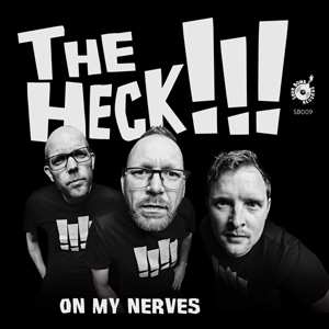 Album The Heck: 7-on My Nerves