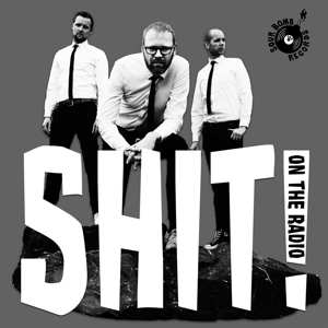 Album The Heck: 7-shit On The Radio/tonite
