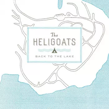 The Heligoats: Back To The Lake