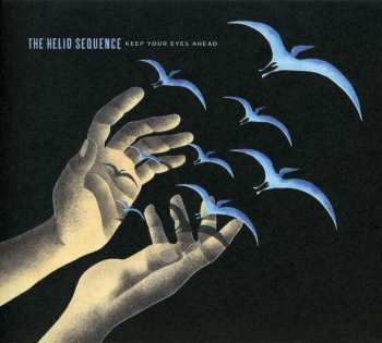 CD The Helio Sequence: Keep Your Eyes Ahead 460296