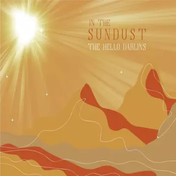 The Hello Darlins: In The Sundust