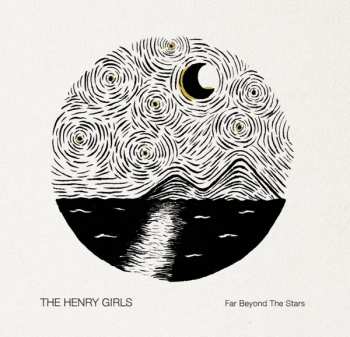 Album The Henry Girls: Far Beyond The Stars