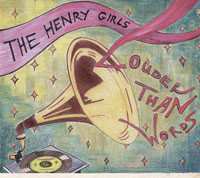 Album The Henry Girls: Louder Than Words
