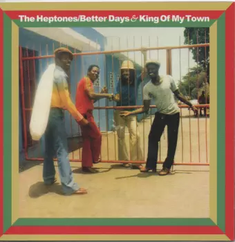 Better Days & King Of My Town