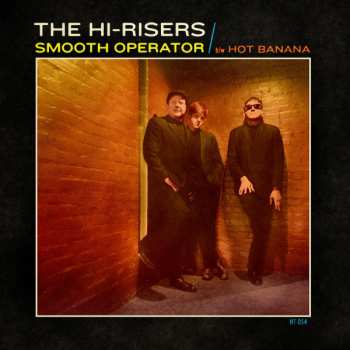 Album The Hi-Risers: Smooth Operator b/w Hot Banana