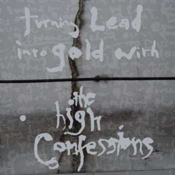 Album The High Confessions: Turning Lead Into Gold With The High Confessions