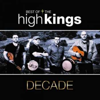 CD The High Kings: Decade - Best Of The High Kings LTD 420901
