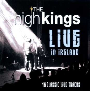 Album The High Kings: Live In Ireland