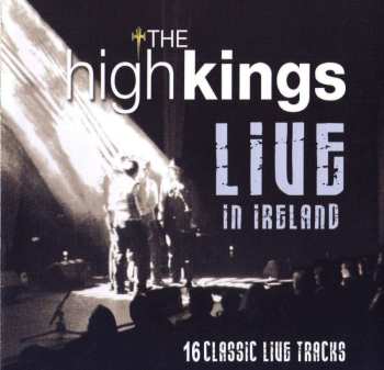 CD The High Kings: Live In Ireland 518318