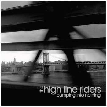 The High Line Riders: Bumping Into Nothing