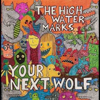 LP The High Water Marks: Your Next Wolf 452696