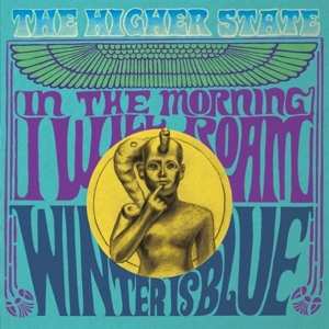 The Higher State: 7-in The Morning I Will Roam/winter Is Blue