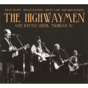 Album The Highwaymen: Live Battle Creek, Michigan '93
