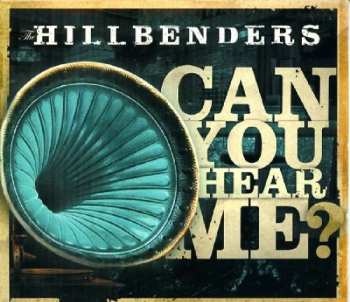 CD The HillBenders: Can You Hear Me? 459873