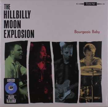 LP The Hillbilly Moon Explosion: Bourgeois Baby LTD | CLR 260007