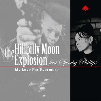 SP The Hillbilly Moon Explosion: My Love For Evermore CLR 497588