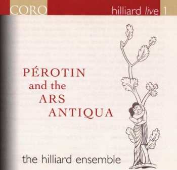 The Hilliard Ensemble: Hilliard Live 1: PEROTIN And The ARS ANTIQUA