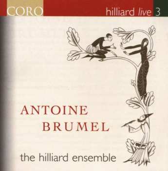 Album The Hilliard Ensemble: Hilliard Live 3: Antoine Brumel