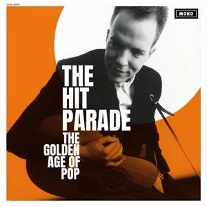 Album The Hit Parade: The Golden Age Of Pop
