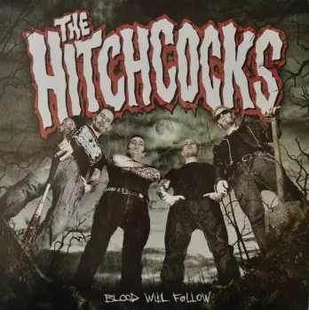 The Hitchcocks: Blood Will Follow