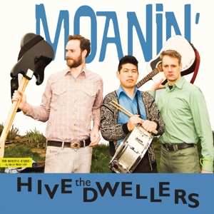 Album The Hive Dwellers: Moanin'