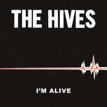 Album The Hives: I'm Alive / Good Samaritan