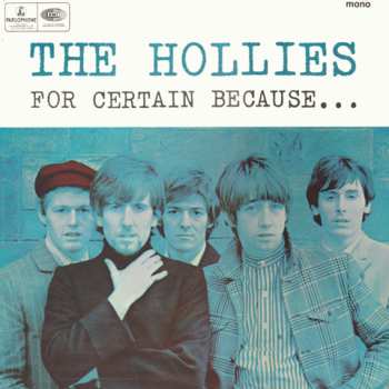 Album The Hollies: For Certain Because...