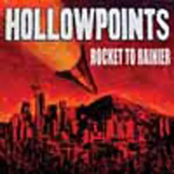 The Hollow Points: Rocket To Rainier