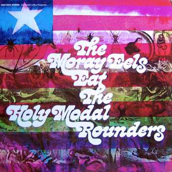 Album The Holy Modal Rounders: The Moray Eels Eat The Holy Modal Rounders