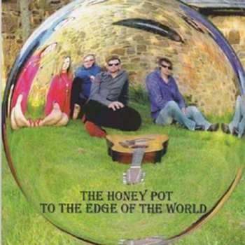 The Honey Pot: To The Edge Of The World