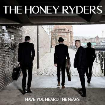 Album The Honey Ryders: Have You Heard The News