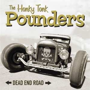 Album The Honky Tonk Pounders: Dead End Road