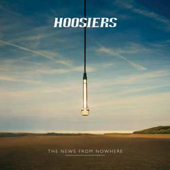 Album The Hoosiers: The News From Nowhere