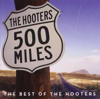 Album The Hooters: 500 Miles Best Of The Hooters