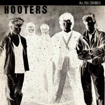 Album The Hooters: All You Zombies