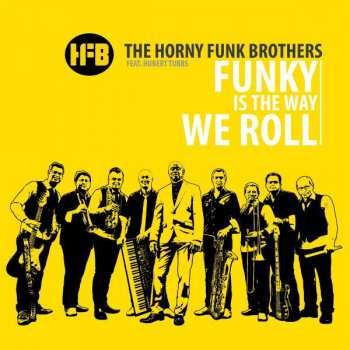 Album The Horny Funk Brothers: Funky Is The Way We Roll