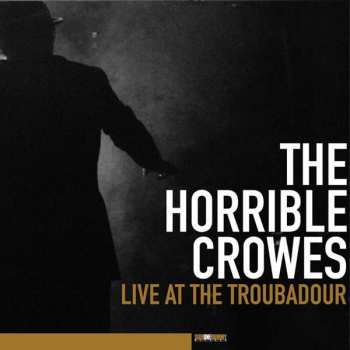 Album The Horrible Crowes: Live At The Troubadour