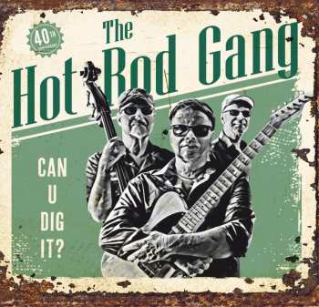 CD The Hot Rod Gang: Can U Dig It?