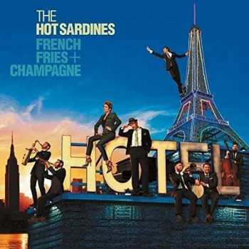 Album The Hot Sardines: French Fries + Champagne