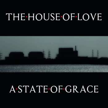 Album The House Of Love: A State Of Grace
