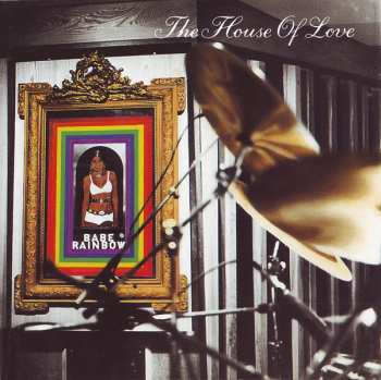 Album The House Of Love: Babe Rainbow