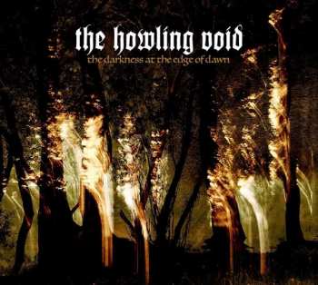Album The Howling Void: The Darkness At The Edge Of Dawn