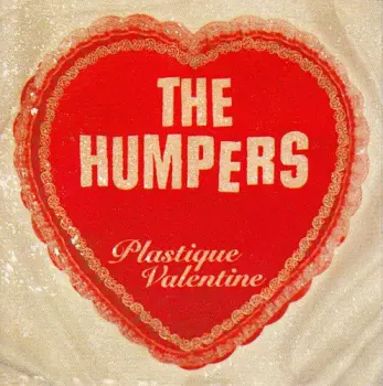 The Humpers: Plastique Valentine