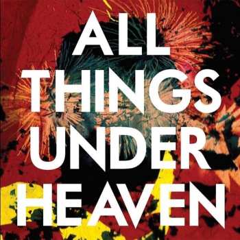 Album The Icarus Line: All Things Under Heaven