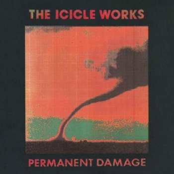 Album The Icicle Works: Permanent Damage